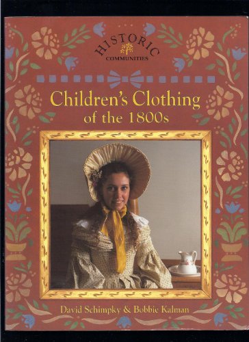 Children's Clothing of the 1800s (Historic Communities)
