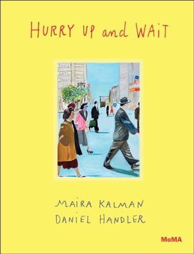 Hurry Up and Wait (2): Maira Kalman