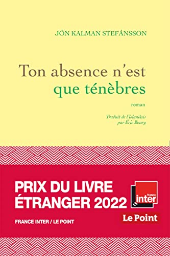 Ton absence n'est que ténèbres: roman