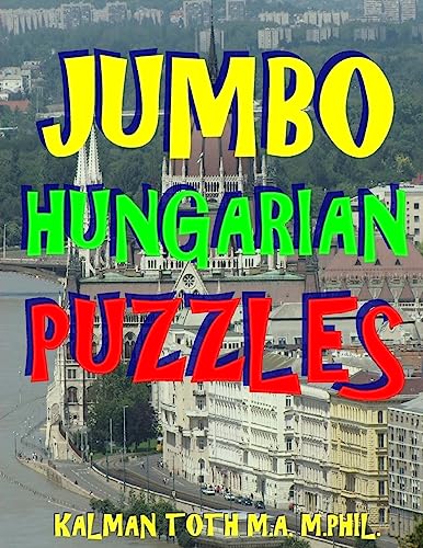 Jumbo Hungarian Puzzles: 111 Large Print Hungarian Word Search Puzzles