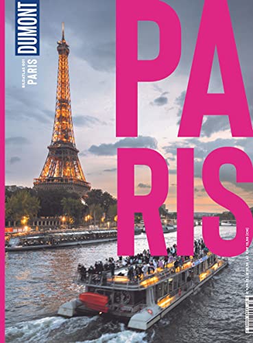 DuMont Bildatlas Paris: Das praktische Reisemagazin zur Einstimmung.