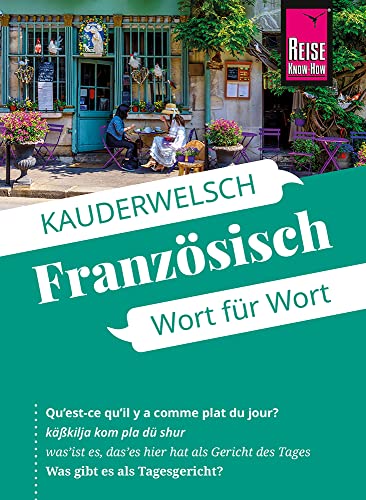 Französisch - Wort für Wort: Kauderwelsch-Sprachführer von Reise Know-How