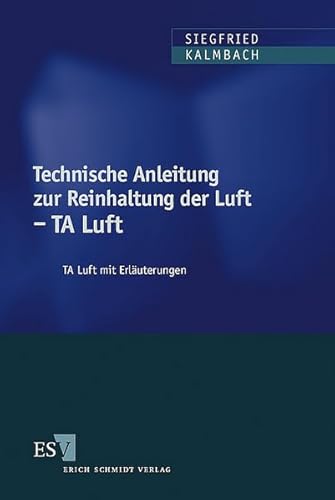 Technische Anleitung zur Reinhaltung der Luft - TA Luft: TA Luft mit Erläuterungen. Verordnung über genehmigungsbedürftige Anlagen. Verordnung über ... Verordnung über Abfallverbrennungsanlagen Technische Anleitung zur Reinhaltung der Luft - TA Luft: TA Luft mit Erläuterungen. Verordnung über genehmigungsbedürftige Anlagen. Verordnung über ... Verordnung über Abfallverbrennungsanlagen