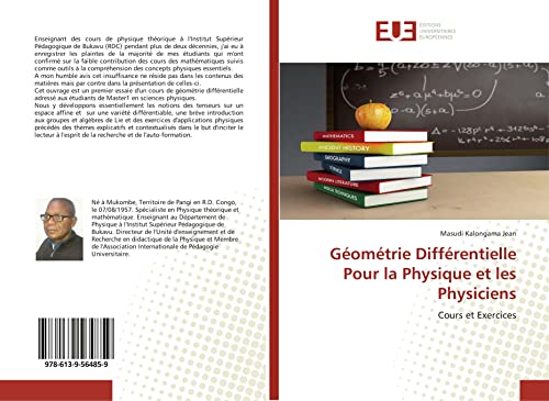 Géométrie Différentielle Pour la Physique et les Physiciens: Cours et Exercices von ÉDITIONS UNIVERSITAIRES EUROPÉENNES