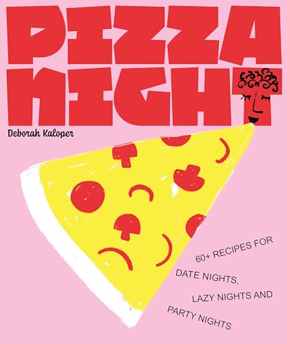 Pizza Night: 60+ recipes for date nights, lazy nights and party nights von Smith Street Books