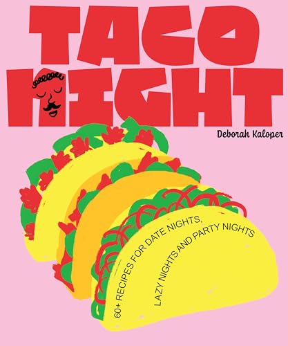 Taco Night: 60+ recipes for date nights, lazy nights and party nights von Smith Street Books
