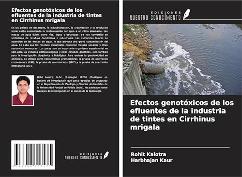 Efectos genotóxicos de los efluentes de la industria de tintes en Cirrhinus mrigala von Ediciones Nuestro Conocimiento