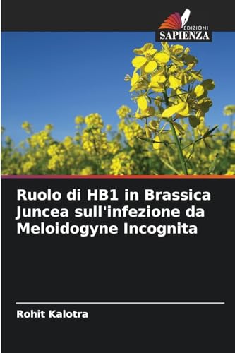 Ruolo di HB1 in Brassica Juncea sull'infezione da Meloidogyne Incognita von Edizioni Sapienza