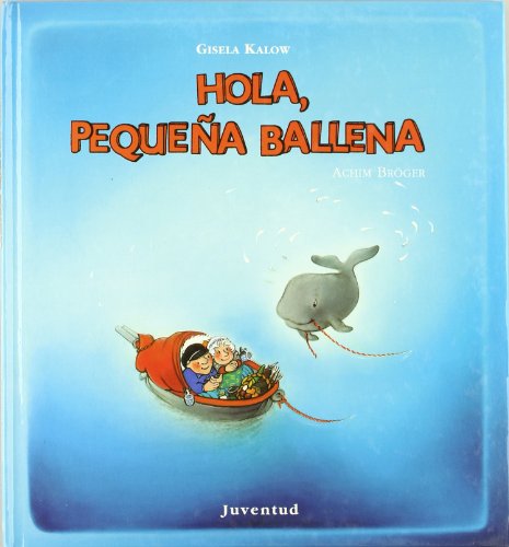 Hola pequeña ballena von Editorial Juventud, S.A.
