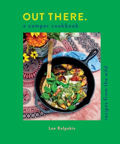Out There: A Camper Cookbook: Recipes from the Wild