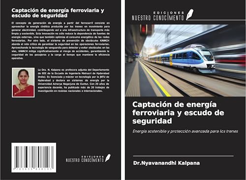 Captación de energía ferroviaria y escudo de seguridad: Energía sostenible y protección avanzada para los trenes von VDM Verlag