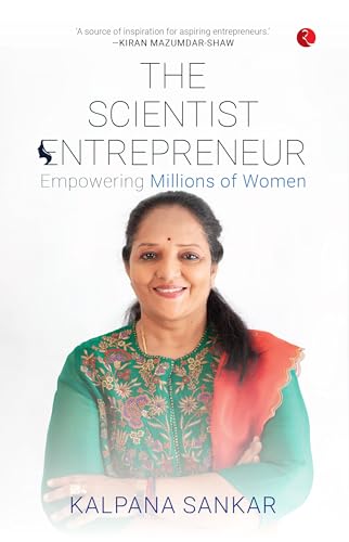 The Scientist Entrepreneur: Empowering Millions of Women von Rupa Publications India