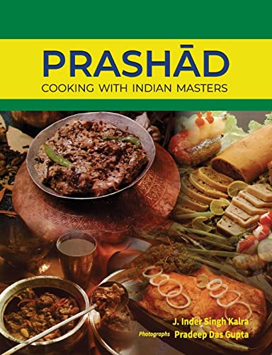 Prashad-Cooking with Indian Masters (Thoroughly Revised Edition, 2022) von Allied Publishers Pvt. Ltd.