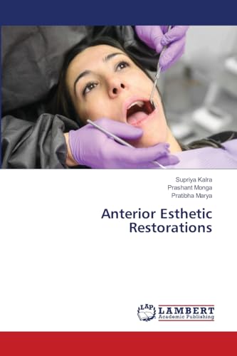 Anterior Esthetic Restorations: DE von LAP LAMBERT Academic Publishing