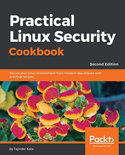 Practical Linux Security Cookbook - Second Edition Practical Linux Security Cookbook - Second Edition von Packt Publishing