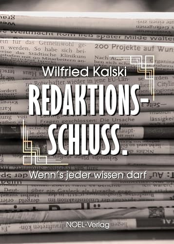 Redaktionsschluss.: Wenn’s jeder wissen darf: Vom Umgang mit Höhen und Tiefen