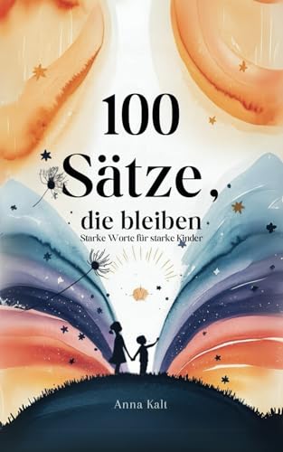 „100 Sätze, die bleiben – Starke Worte für starke Kinder“ von Davanhaka Verlag