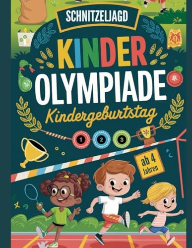 Schnitzeljagd Kinderolympiade zum Kindergeburtstag ab 4 Jahren, egal ob im Garten oder auf dem Spielplatz: 12 Disziplinen, Einladungen, Urkunden, ... und vieles mehr - für bis zu 12 Kinder von Davanhaka Verlag