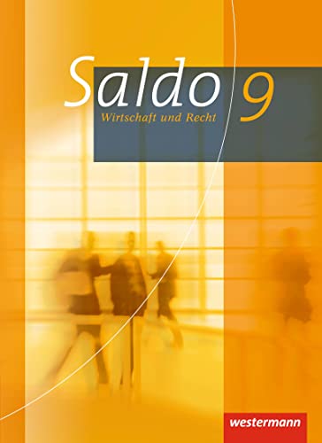 Saldo - Wirtschaft und Recht: Schülerband 9 (Saldo - Wirtschaft und Recht: Ausgabe 2013) von Westermann Bildungsmedien Verlag GmbH