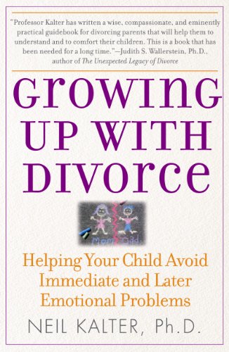 Growing Up With Divorce: Helping Your Child Avoid Immediate and Later Emotional Problems von Free Press