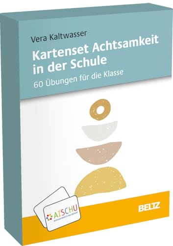 Kartenset Achtsamkeit in der Schule: 60 Übungen für die Klasse von Beltz GmbH, Julius