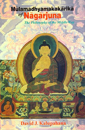 Mulamadhyamakakarika of Nagarjuna: The Philosophy of the Middle Way