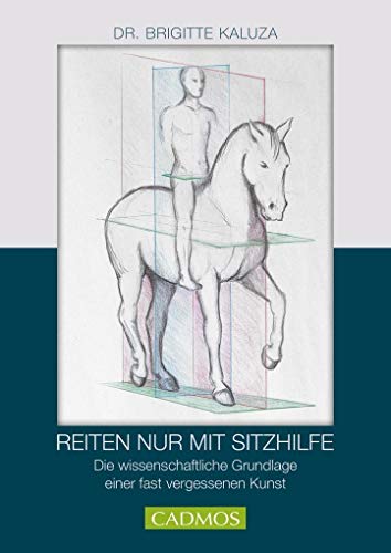 Titel Reiten nur mit Sitzhilfen: Die wissenschaftlichen Grundlagen einer fast vergessenen Kunst von Cadmos Verlag GmbH