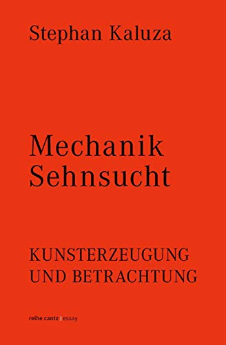 Mechanik Sehnsucht: Kunsterzeugung und Betrachtung (DCV Contemporary)