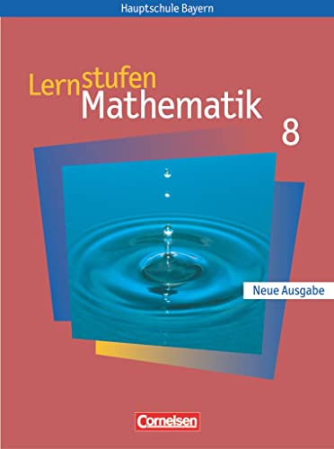 Lernstufen Mathematik - Bayern 2005 - 8. Jahrgangsstufe: Schulbuch - Für Regelklassen