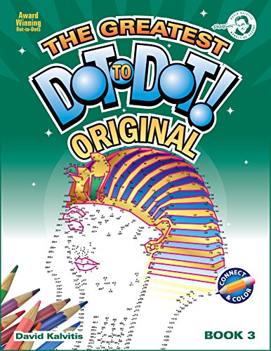 The Greatest Dot-To-Dot Book in the World: Book 3