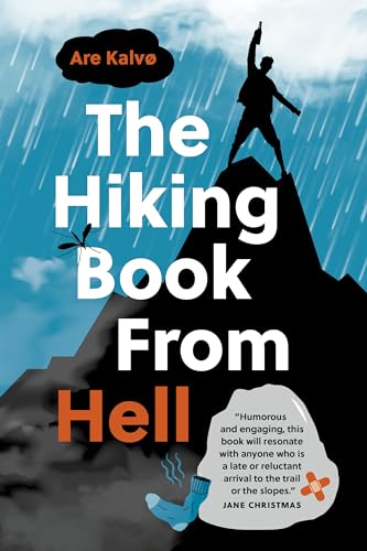 The Hiking Book From Hell: My Reluctant Attempt to Learn to Love Nature