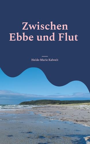Zwischen Ebbe und Flut: Beziehungsweise Lyrik von BoD – Books on Demand