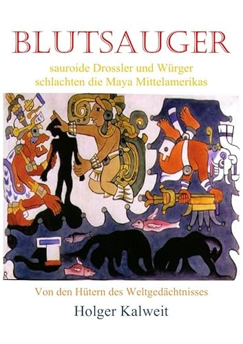 Blutsauger -Sauroide Drossler und Würger schlachten die Maya Mittelamerikas