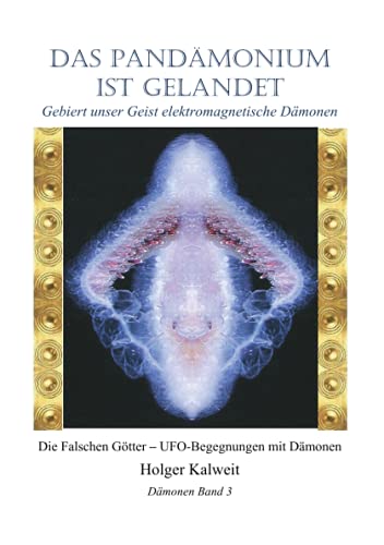 Das Pandämonium ist gelandet: Gebiert unser Geist elektromagnetische Dämonen