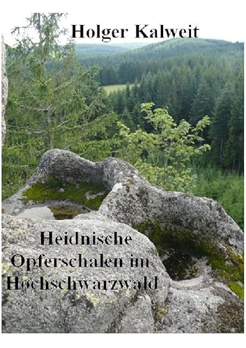 Heidnische Opferschalen im Hochschwarzwald