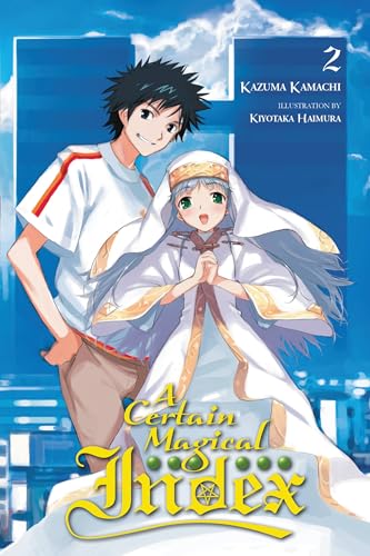 A Certain Magical Index, Vol. 2 (light novel): Volume 2 (CERTAIN MAGICAL INDEX LIGHT NOVEL SC, Band 2)