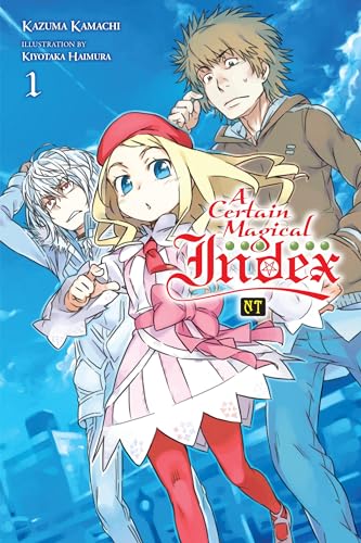 A Certain Magical Index NT, Vol. 1 (light novel): Volume 1 (CERTAIN MAGICAL INDEX NT SC NOVEL) von Yen Press