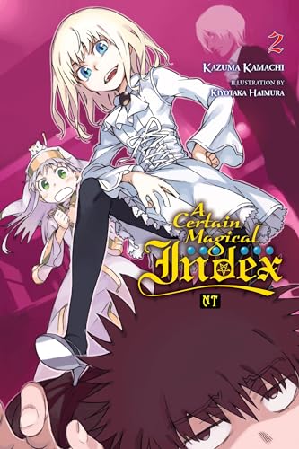 A Certain Magical Index NT, Vol. 2 (light novel) (CERTAIN MAGICAL INDEX NT SC NOVEL)