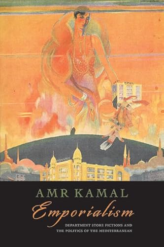 Emporialism: Department Store Fictions and the Politics of the Mediterranean von State University of New York Press