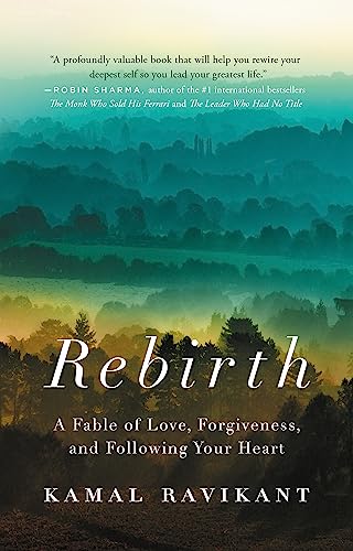 Rebirth: A Fable of Love, Forgiveness, and Following Your Heart von Hachette