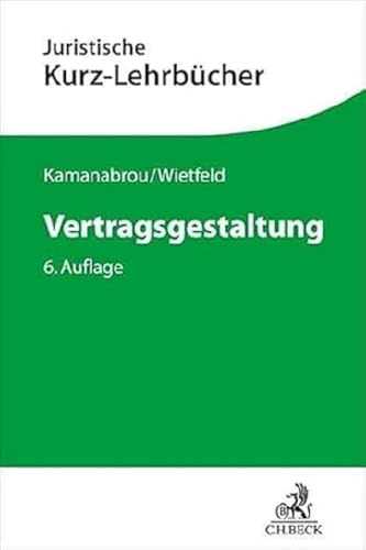 Vertragsgestaltung (Kurzlehrbücher für das Juristische Studium) von C.H.Beck