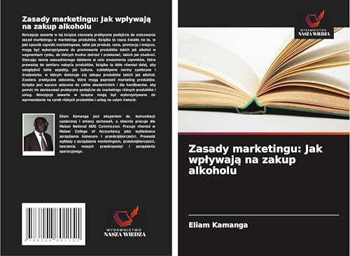 Zasady marketingu: Jak wp¿ywaj¿ na zakup alkoholu: DE von Wydawnictwo Nasza Wiedza
