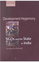 Development Hegemony: Ngos and the State in India