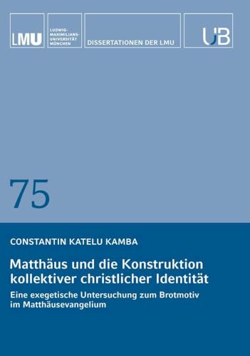 Matthäus und die Konstruktion kollektiver christlicher Identität: Eine exegetische Untersuchung zum Brotmotiv im Matthäusevangelium Matthäus und die Konstruktion kollektiver christlicher Identität: Eine exegetische Untersuchung zum Brotmotiv im Matthäusevangelium von Buchschmiede