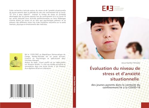 Évaluation du niveau de stress et d’anxiété situationnelle: des jeunes parents dans le contexte du confinement lié à la COVID-19 von Éditions universitaires européennes