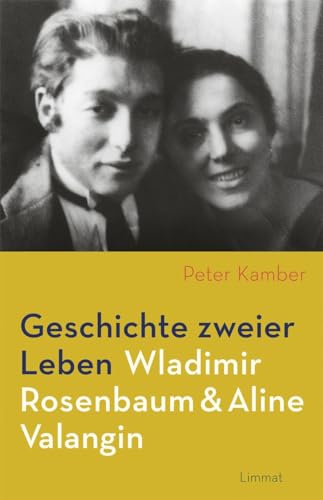 Geschichte zweier Leben – Wladimir Rosenbaum und Aline Valangin