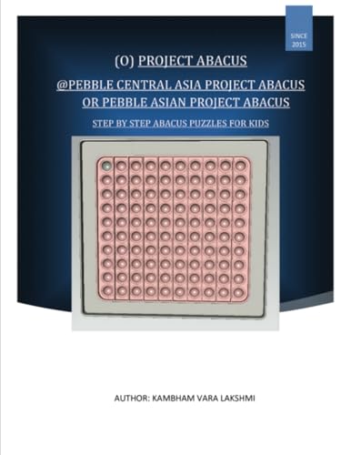 Pebble Central Asia Project Abacus (or) Pebble Asian Project Abacus: Step by Step Abacus Puzzles For Kids von PublishDrive