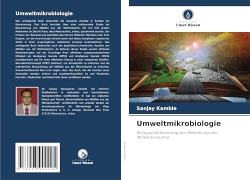 Umweltmikrobiologie: Biologische Sanierung von Abfällen aus der Molkereiindustrie.DE von OmniScriptum