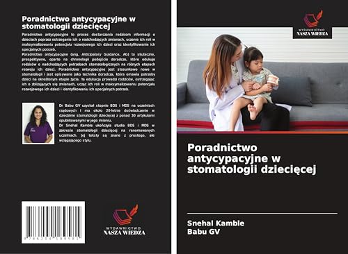 Poradnictwo antycypacyjne w stomatologii dzieci¿cej: DE von Wydawnictwo Nasza Wiedza