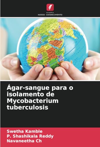 Ágar-sangue para o isolamento de Mycobacterium tuberculosis von Edições Nosso Conhecimento
